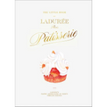 The Little Book of Ladurée: Patisserie