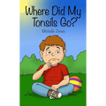 Where Did My Tonsils Go?