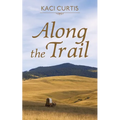 Along the Trail