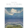 The Reality of the Ideal: A Study of Kant's Highest Good