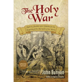 The Holy War: Updated, Modern English. More than 100 Original Illustrations.