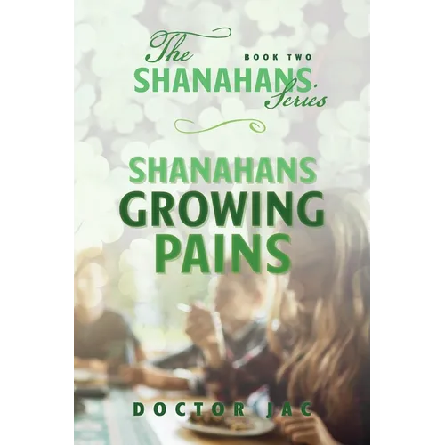 Shanahans Growing Pains: Book Two in The Shanahans Series
