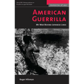 American Guerrilla: My War Behind Japanese Lines (Revised)