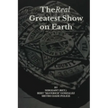 The Real Greatest Show on Earth