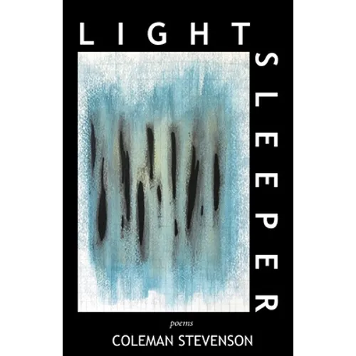 Light Sleeper: Poems