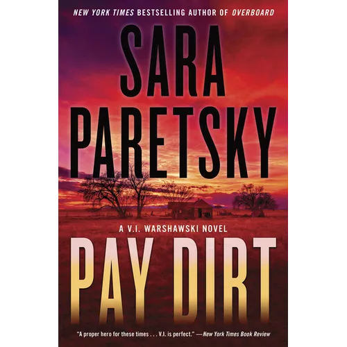 Pay Dirt: A V.I. Warshawski Novel