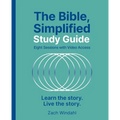 The Bible, Simplified Study Guide Plus Streaming Video: Learn the Story. Live the Story.