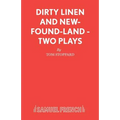Dirty Linen and New-Found-Land - Two Plays
