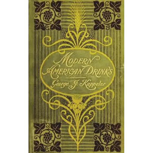 Modern American Drinks 1895 Reprint