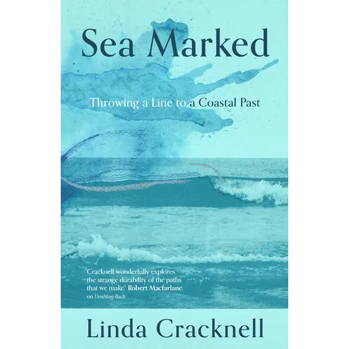 Sea Marked: Throwing a Line to a Coastal Past