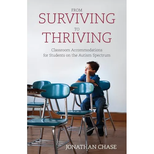 From Surviving to Thriving: Classroom Accommodations for Students on the Autism Spectrum
