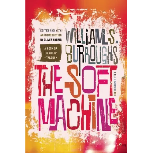 The Soft Machine: The Restored Text
