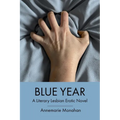 Blue Year: A Literary Lesbian Erotic Novel