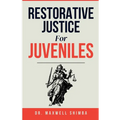 Restorative Justice for Juveniles