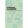 Winning Numbers: A Deep Dive Into the Lottery and Luck