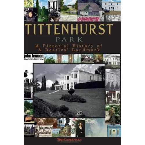 Tittenhurst Park: A Pictorial History
