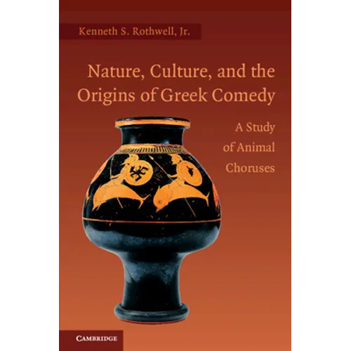 Nature, Culture, and the Origins of Greek Comedy