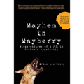 Mayhem in Mayberry: Misadventures of a P.I. in Southern Appalachia
