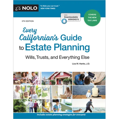 Every Californian's Guide to Estate Planning: Wills, Trust & Everything Else