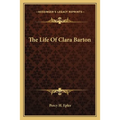 The Life Of Clara Barton