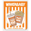Whatababy: A Board Book of Whataburger First Words