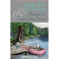 Voyage of the Pink Row Boat and Philosophy of Flight of the Arrow