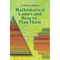 Mathematical Games and How to Play Them