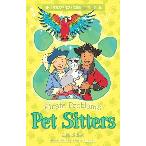 Pirate Problems: Pet Sitters: Dress-Ups #3: A funny junior reader series (ages 5-8) with a sprinkle of magic