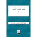 Godot, Alive or Dead