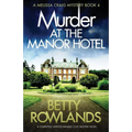 Murder at the Manor Hotel: A completely unputdownable cozy mystery novel