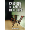 Creo Que Mi Amigo Tiene TEPT: (Trastorno de Estrés Post-Traumático)
