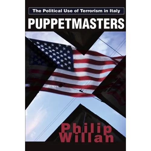 Puppetmasters: The Political Use of Terrorism in Italy