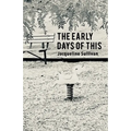 The Early Days of This