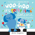 Woo-Hoo It's Potty Time Little One: Let's Celebrate Going Potty