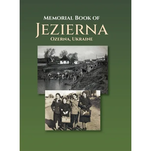 Memorial Book of Jezierna (Ozerna, Ukraine)