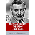 American Legends: The Life of Clark Gable