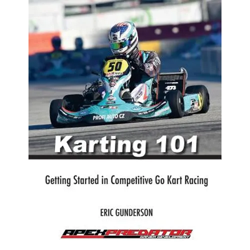 Karting 101: Getting Started in Competitive Go Kart Racing