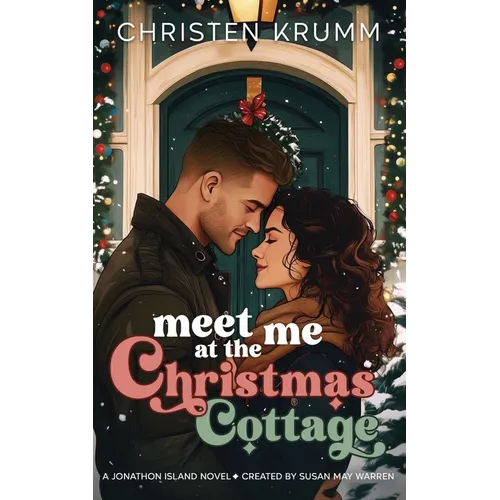 Meet Me at the Christmas Cottage
