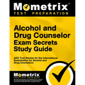 Alcohol and Drug Counselor Exam Secrets Study Guide: ADC Test Review for the International Examination for Alcohol and Drug Counselors