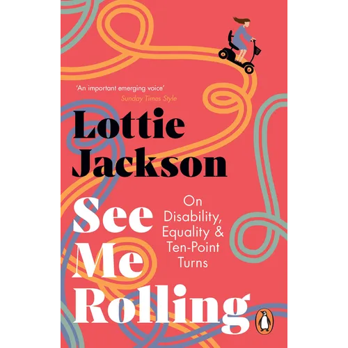 See Me Rolling: On Disability, Equality and Ten-Point Turns