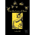 For the Love of Bees