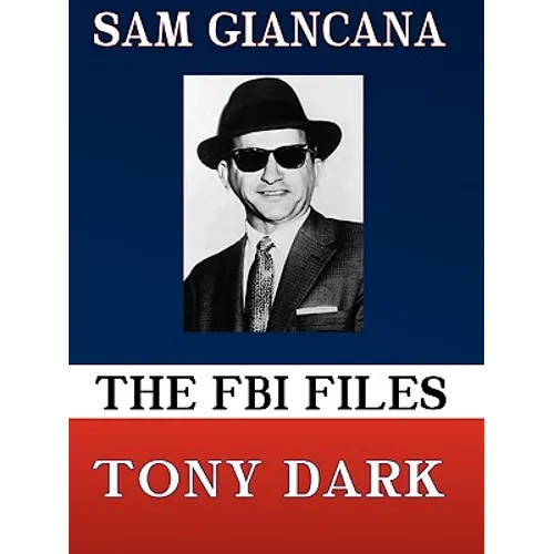 The FBI Files Sam Giancana