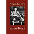 Slide Rule: The Autobiography of an Engineer