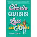 Charlie Quinn Lets Go