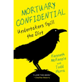 Mortuary Confidential: Undertakers Spill the Dirt