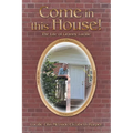 Come in this House!: The Life of Granny Lucille