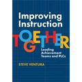 Improving Instruction Together: Leading Achievement Teams and Plcs