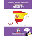 Spanish Sentence Builders - A Lexicogrammar approach: Spanish Sentence Builders - Primary