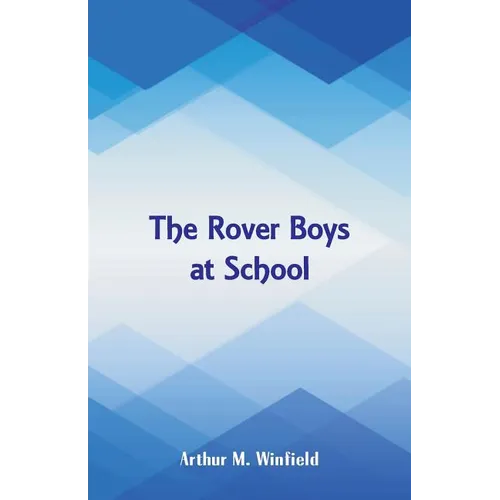 The Rover Boys at School