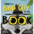 There's a Bad Guy in this Book: A Funny and Interactive Book for Kids